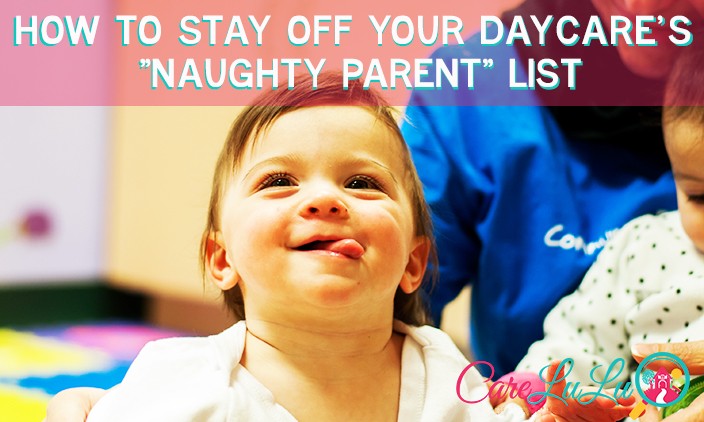 how-to-stay-off-your-daycare-s-bad-parents-list